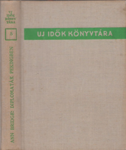 Ann Bridge - Diplomat�k Pekingben