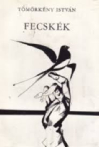 T�m�rk�nyi Istv�n - Fecsk�k