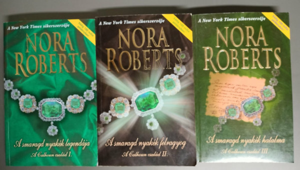 Nora Roberts - A smaragd nyakék legendája + A smaragd nyakék felragyog + A smaragd nyakék hatalma (1.-3.)