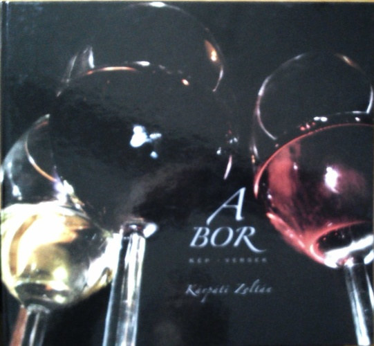 K�rp�ti Zolt�n - A bor (k�p-versek)