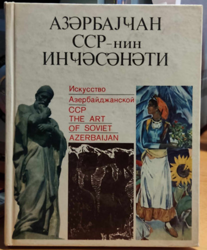 L. Zinger M. Nadjafov - The Art of Soviet Azerbaijan