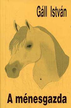 G�ll Istv�n - A m�nesgazda