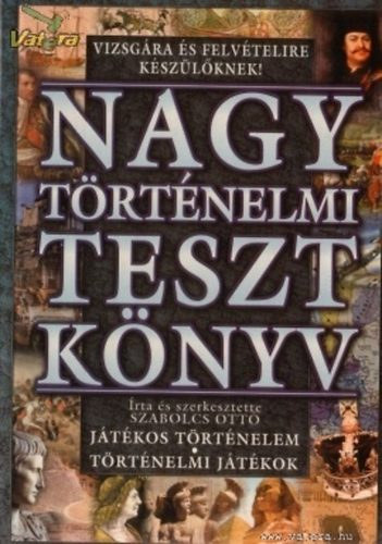 Szabolcs Ottó - Nagy történelmi tesztkönyv