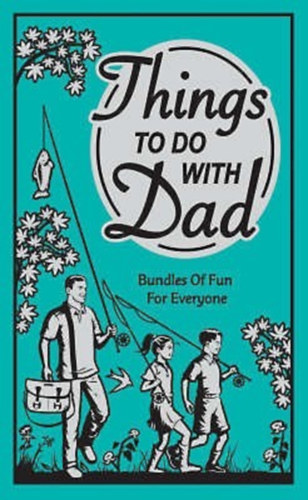Chris Stevens - Things to Do With Dad: Lots of Fun for Everyone