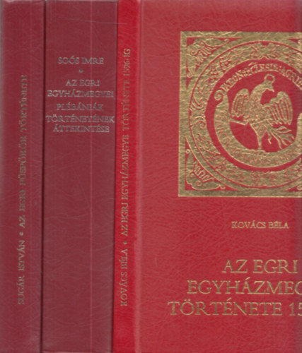 3 db knyv az egri egyhzmegyrl: Az egri egyhzmegye trtnete 1596-ig + Az egri egyhzmegyei plbnik trtnetnek ttekintse + Az egri pspkk trtnete