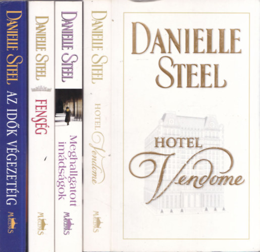 Danielle Steel - 4 db Danielle Steel regny: Vendome Hotel + Meghallgatott imdsgok + Fensg + Az idk vgezetig