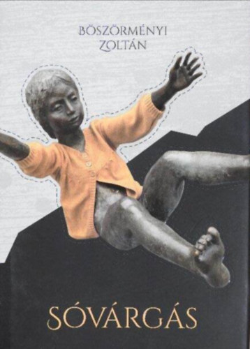 Böszörményi Zoltán - Sóvárgás