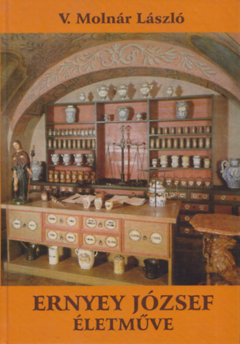 V. Molnár László - Ernyey József életműve