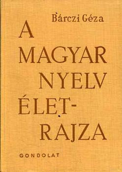 Brczi Gza - A magyar nyelv letrajza