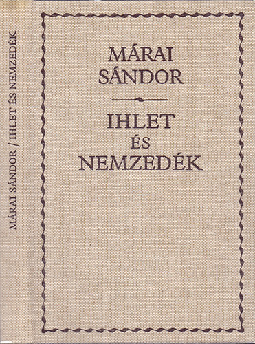 Márai Sándor - Ihlet és nemzedék