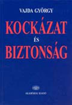 Vajda Gy�rgy - Kock�zat �s biztons�g