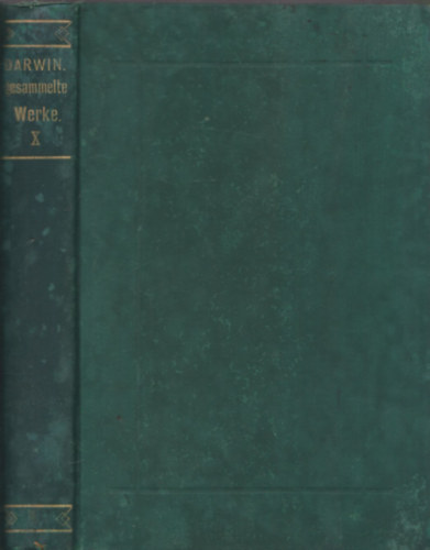 Charles Darwin - Kreuz- und Selbst-Befruchtung im Pflanzenreich (Ch. Darwin's Gesammelte Werke X.)