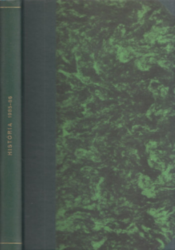 Glatz Ferenc   (szerk.) - Hist�ria 1985-1986 (2 db Teljes �vfolyam egybek�tve)