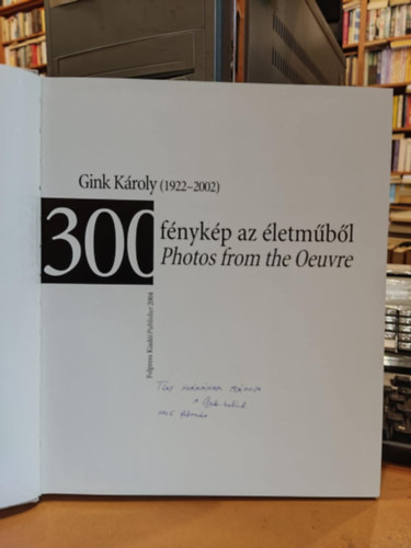 Folpress - Gink: 300 fnykp az letmbl - 300 photos from the oeuvre