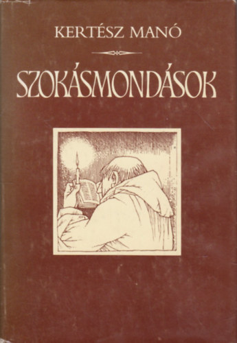 Kertsz Man - Szoksmondsok