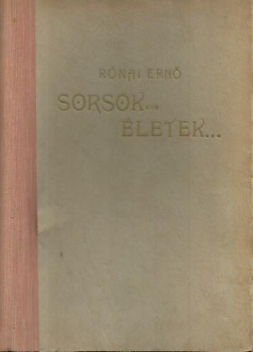 R�nai Ern� - Sorsok... �letek...