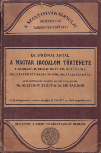 dr. Prnai Antal - A magyar irodalom trtnete a gimnzium, relgimnzium, reliskola s lenykzpiskola VII-VIII. osztlya szmra