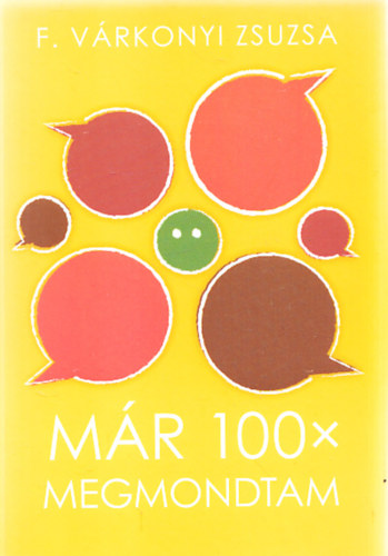 F. V�rkonyi Zsuzsa - M�r 100x megmondtam