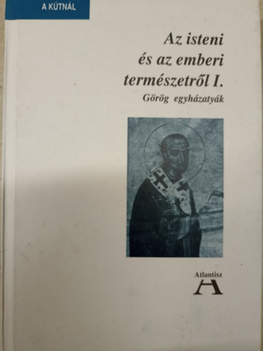 Az isteni �s az emberi term�szetr�l I.
