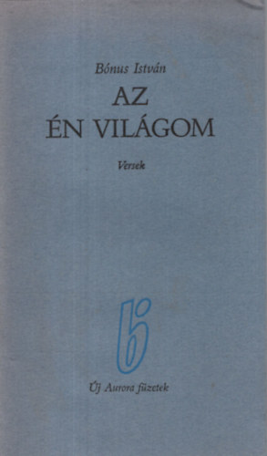 B�nus Istv�n - Az �n vil�gom