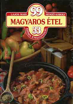 Lajos Mari-Hemz� K�roly - 99 magyaros �tel 33 sz�nes �telfot�val
