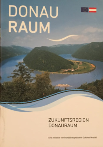 Donauraum. Zukunftsregion Donauraum