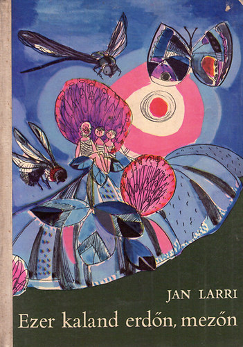 Jan Larri - Ezer kaland erdőn, mezőn