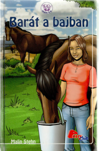Malin Stehn - Bar�t a bajban (pony club)