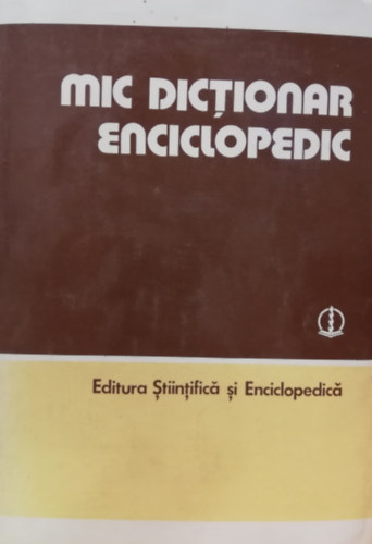 Editura Stiintific si Enciclopedic - Mic dictionar enciclopedic