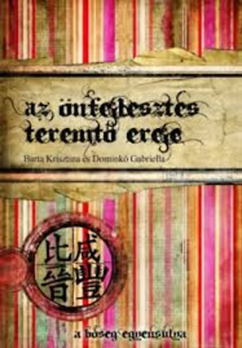 Barta Krisztina; Domink� Gabriella - Az �nfejleszt�s teremt� ereje