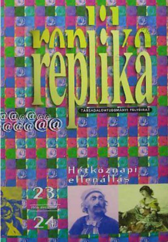 Darits- Fokasz- Hadas- Heleszta-Horváth (szerk) - Replika (Társadalomtudományi folyóirat) - 1996. december 23-24. szám