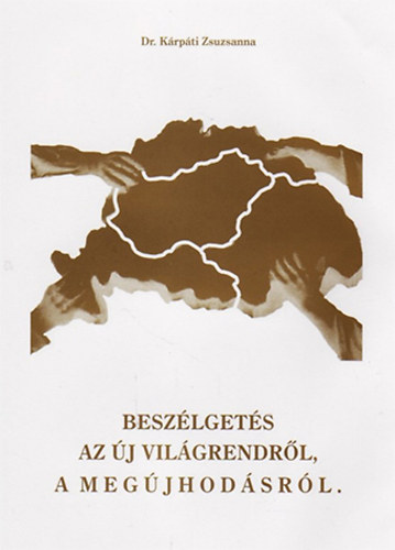 Dr. Krpti Zsuzsanna - Beszlgets az j vilgrendrl, a megjhodsrl