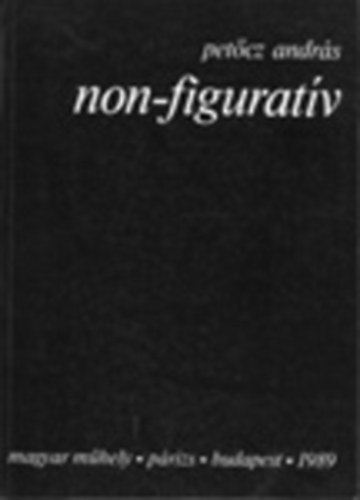 Petőcz András - non-figuratív
