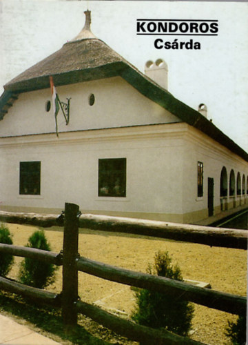 �ri Istv�n  (szerk.) - Kondoros Cs�rda - T�jak, Korok, M�zeumok Kisk�nyvt�ra 285