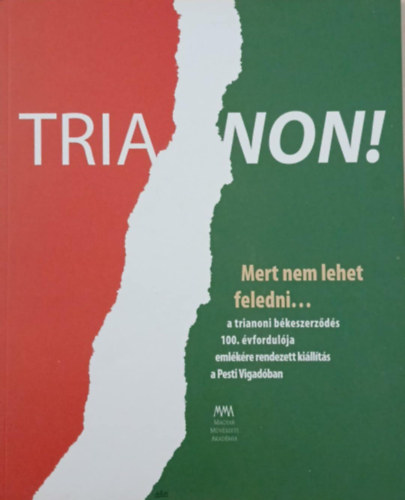 Tria-non: Mert nem lehet feledni...