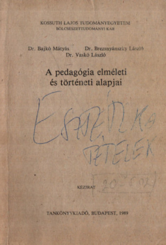 Bajk�-Brezsny�nszky-Vask� - A pedag�gia elm�leti �s t�rt�neti alapjai