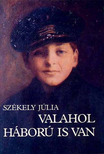 Sz�kely J�lia - Valahol h�bor� is van