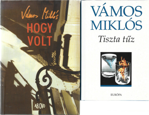 V�mos Mikl�s - 2 db k�nyv, Hogy volt, Tiszta t�z