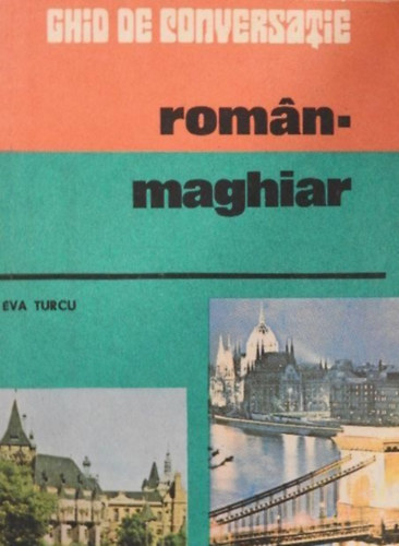 Ghid de conversatie Roman-Maghiar