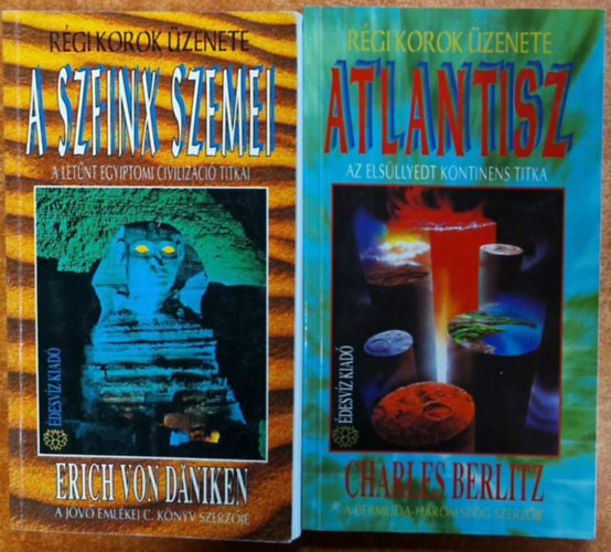 Charles Berlitz, Erich Von Daniken - 2 db Régi korok üzenete :Szfinx szemei + Atlantisz az elsüllyedt kontinens titka
