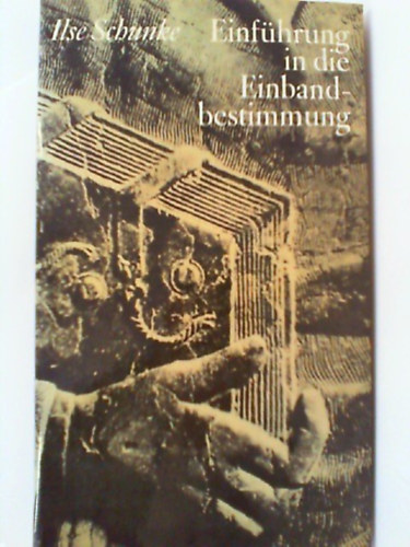 Ilse Schunke - Einf�hrung in die Einbandbestimmung