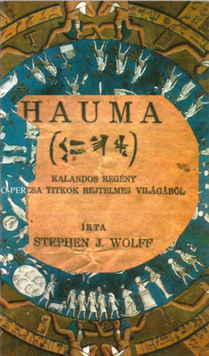 Stephen J. Wolff - Hauma - Kalandos regny az perzsa titkok rejtelmes vilgbl