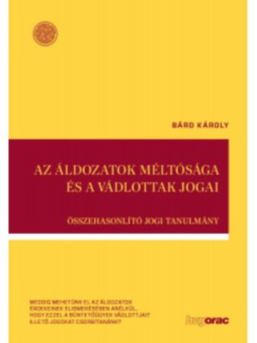 Bárd Károly - Az áldozatok méltósága és a vádlottak jogai