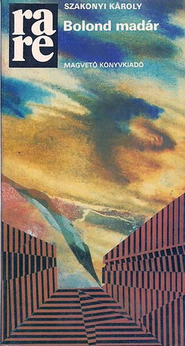 Szakonyi K�roly - Bolond mad�r