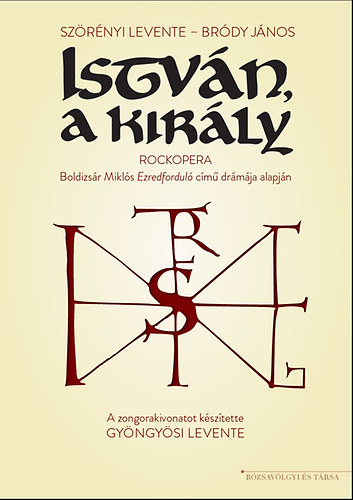 Brdy Jnos; Szrnyi Levente - Istvn, a kirly