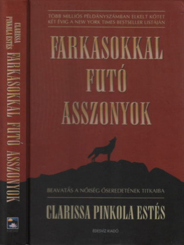 Clarissa Pinkola Ests - Farkasokkal fut asszonyok