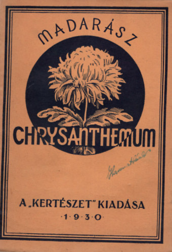 N. Madarsz Aladr - A Chrysanthemum termesztse