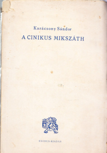 Kar�csony S�ndor - A cinikus Miksz�th (I. kiad�s)
