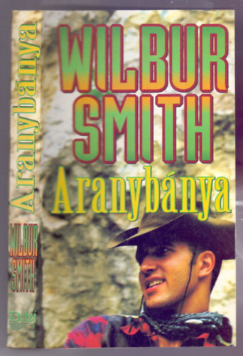 Wilbur Smith - Aranybnya (Gold Mine - Pnz s hall)