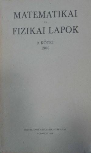 Matematikai s fizikai lapok 9. ktet (1900)